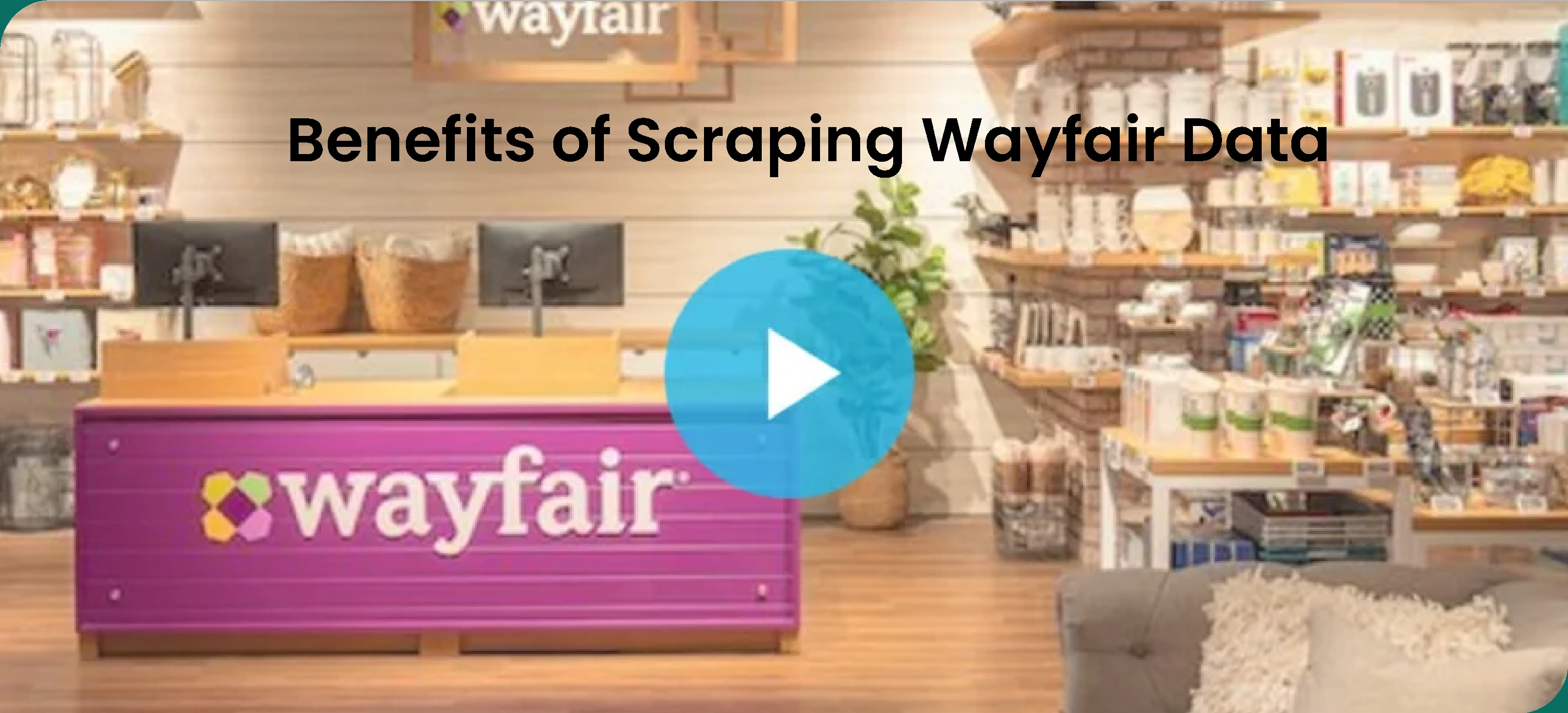 Benefits of Scraping Wayfair Data